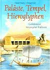 Paläste, Tempel, Hieroglyphen Geheimnisse vergangener Kulturen