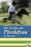 Die Tochter der Pferdefrau
