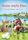 Meine erste Bibel: Geschichten von Jesus. Die wichtigsten Geschichten aus der Bibel zum Vorlesen und zum Mitlesen für Kinder ab 4 Jahre