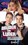 Bruder vor Luder die Lochis - das Buch zum Film mit vielen Extras
