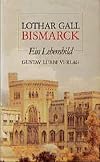 Bismarck. Ein Lebensbild