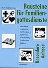 Bausteine für Familiengottesdienste, Besondere Anlässe im Kirchenjahr