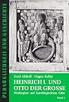 Heinrich I. und Otto der Große. Neubeginn auf karolingischem Erbe.