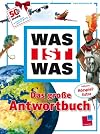 WAS IST WAS: Das große Antwortbuch. Ab 8 Jahren