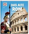 WAS IST WAS Band 55 Das alte Rom. Weltmacht der Antike (WAS IST WAS Sachbuch, Band 55)