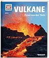 WAS IST WAS Band 57 Vulkane. Feuer aus der Tiefe (WAS IST WAS Sachbuch, Band 57)