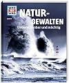 Was ist was Bd. 074: Naturgewalten. Unberechenbar und mächtig