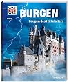 WAS IST WAS Band 106 Burgen. Zeugen des Mittelalters (WAS IST WAS Sachbuch, Band 106)