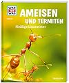 Ameisen und Termiten. Fleißige Baumeister (WAS IST WAS Sachbuch, Band 136)