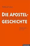 Die Apostelgeschichte: Die Apostelgeschichte, Tl.1, Apg 1,1-15,35: Tlbd 1