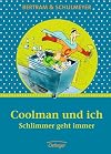 Coolman und ich - Schlimmer