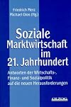 Soziale Marktwirtschaft im 21. Jahrhundert - Antworten der Wirtschafts-, Finanz- und Sozialpolitik auf die neuen Herausforderungen