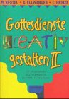 Gottesdienst kreativ gestalten, Bd.2
