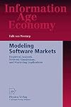 Modeling Software Markets: Empirical Analysis, Network Simulations, and Marketing Implications (Information Age Economy)