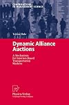 Dynamic alliance auctions : a mechanism for Internet-based transportation markets