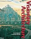Visionary Architecture: From Babylon to Virtual Reality (Architecture & Design)