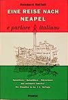 Eine Reise nach Neapel. e parlate italiano. Ein Sprachkurs durch Italien.