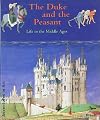 The Duke and the Peasant: Life in the Middle Ages (Adventures in Art Series)