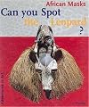 Can you spot the leopard? : African masks