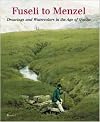 Fuseli to Menzel: Drawings and Watercolors in the Age of Goethe from a German Private Collection