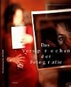 Das Versprechen der Fotografie : die Sammlung der DG-Bank