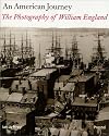 An American Journey: The Photography of William England