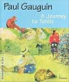 Paul Gauguin : a journey to Tahiti