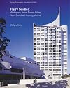 Harry Seidler: Sozialer Wohnungsbau-Innovative Architektur/Sociel Housing-Innovative Architecture : Wohnpark Neue Donau Wien/Neue Donau Housing Estate Vienna