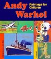 Andy Warhol: Paintings For Children (Adventures in Art)