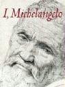 I, Michaelangelo