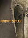 Spirits Speak: A Celebration of African Masks