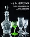 J & L Lobmeyr: Between Tradition and Innovation: Nineteenth-Century Glassware from the Mak Collection