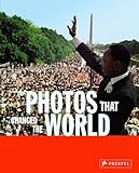 Photos That Changed The World The 20th Century