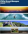 Fifty Great Escapes: A Global Guide to Creativity (50 Greats)