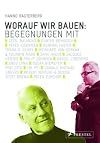 Worauf wir bauen