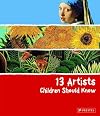 13 Artists Children Should Know (13 Children Should Know)