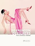 50 Fashion Designers You Should Know 50 You Should Know