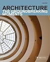 Architecture: The Groundbreaking Moments