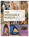 The Impossible Museum: The Best Art You'll Never See