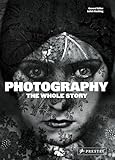 Photography The Whole Story