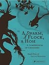 A Swarm, A Flock, A Host: A Compendium of Creatures