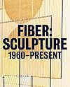 Fiber: Sculpture 1960-Present