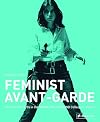 Feminist Avant-Garde: Art of the 1970s in the Sammlung Verbund Collection, Vienna