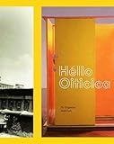 Hélio Oiticica: To Organize Delirium