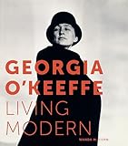Georgia O'Keeffe: Living Modern