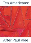 Ten Americans: After Paul Klee