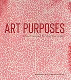 Art Purposes: Object Lessons for the Liberal Arts