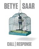Betye Saar Call And Response