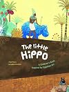 The Little Hippo: A Children's Book Inspired by Egyptian Art (Children's Books Inspired by Famous Artworks)