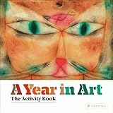 A Year In Art The Activity Book